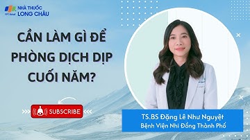 Cần làm gì để phòng dịch dịp cuối năm? | Nhà Thuốc FPT Long Châu