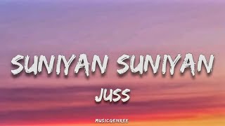 Juss - Suniya Suniya (Lyrics)