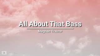 Meghan Trainor - All About That Bass (lyrics)