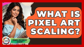 What Is Pixel Art Scaling? - Drawing and Painting Academy