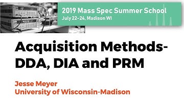 Acquisition Methods-DDA, DIA and PRM with Jesse Meyer