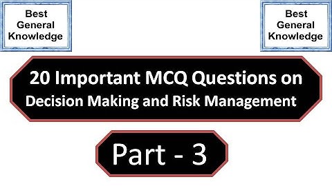MCQ Questions on Decision Making and Risk Managment Part 3 | Decision Making and Risk Managment Mcq
