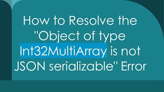 How to Resolve the "Object of type Int32MultiArray is not JSON serializable" Error