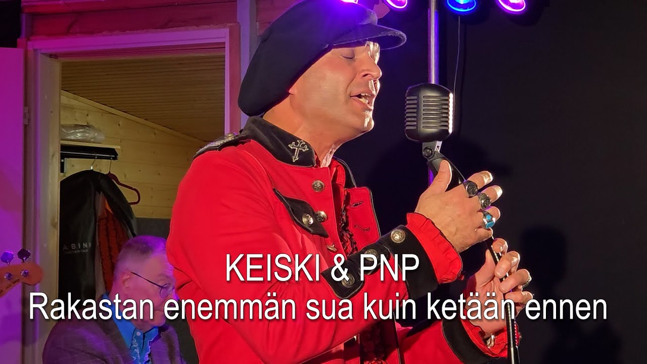 KEISKI & PNP -  Rakastan enemmän sua kuin ketään ennen