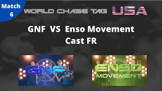 WCT Match 6 - GNF contre Enso Movement