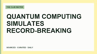 Quantum Computing Simulates Record-Breaking Protein Structure