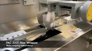 350T Flow Wrapper - Wrapping Medical Supplies, Parts, And Devices 350T Flow Wrapper - Wrapping Medical Supplies, Parts, And Devices