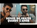 Ciro Netto e Manuel - Depois do Prazer / Quando É Amor | DVD Esquenta