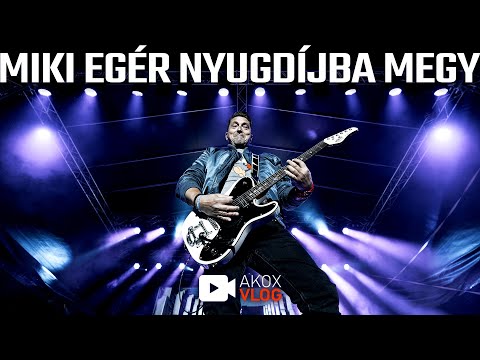 AkoxVlog | 25E04 • MIKI EGÉR NYUGDÍJBA MEGY
