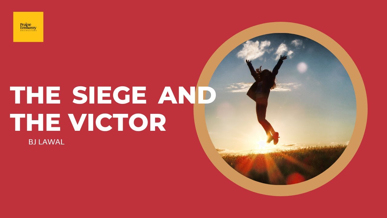 Sermon| The Siege and The Victor| BJ Lawal