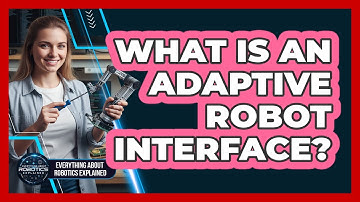 What Is An Adaptive Robot Interface?