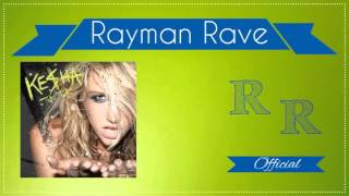 Ke$ha - Tik Tok (RaymanRave Remix)