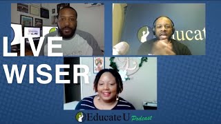Educate U Podcast "Live Wiser" ft. Dr. Erin Wheeler - Episode 12