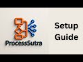 Complete Guide to ProcessSutra: Automate Your Business Workflows 🚀