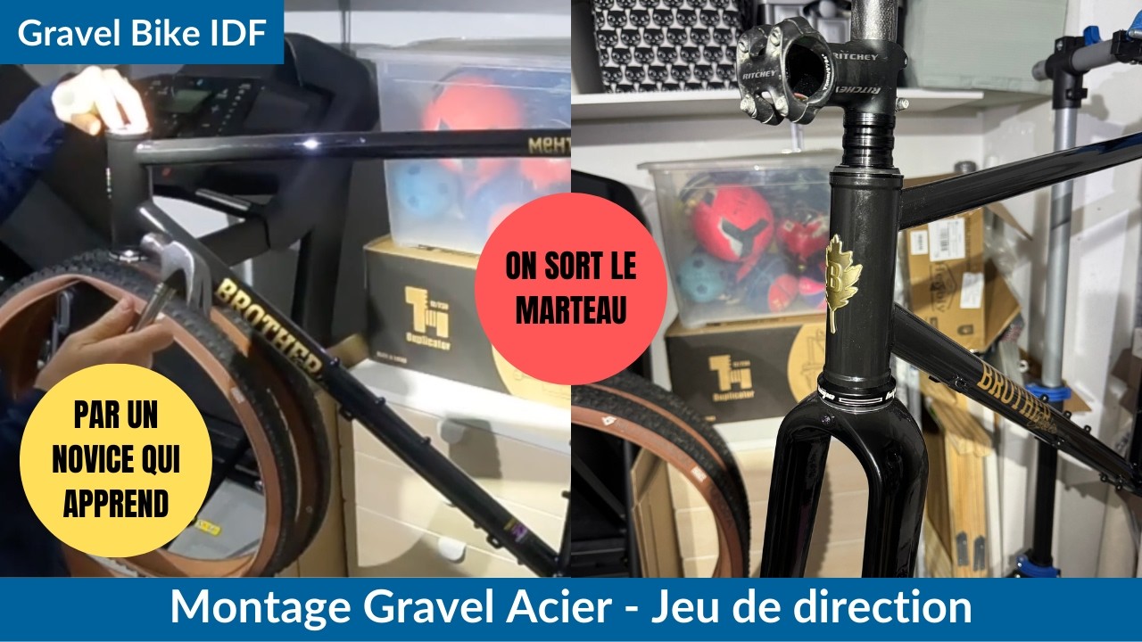Montage Gravel Acier par un débutant (3/8)  - Jeu de direction, On sort le marteau 🔨