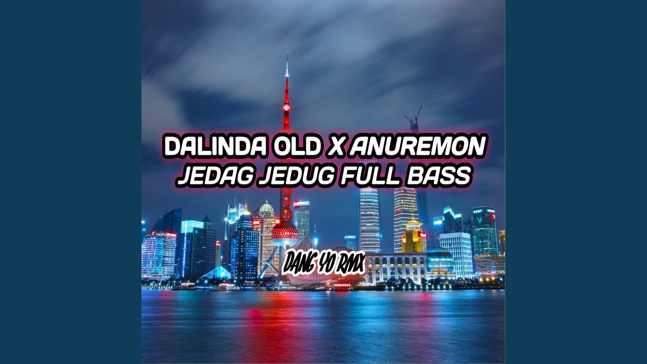 Dalinda Old X Anuremon Jedag Jedug Full Bass