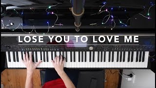 Lose You To Love Me- Selena Gomez || Piano Cover