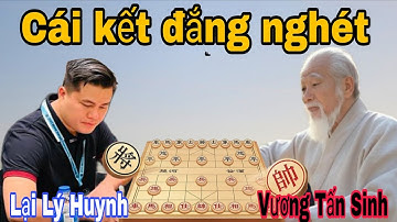 Trận cờ với cái kết đắng | Lại Lý Huynh vs Vương Tấn Sinh
