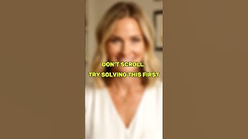 Try This Brain Teaser Before Scrolling!