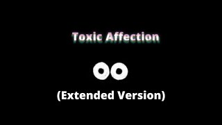 Video thumbnail of "BoyWithUke - Toxic Affection (Extended Version)"