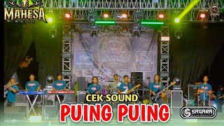CEK SOUND- PUING PUING | MAHESA MUSIC LVE TPI MOJO | PEMALANG - SAGARA PRO AUDIO