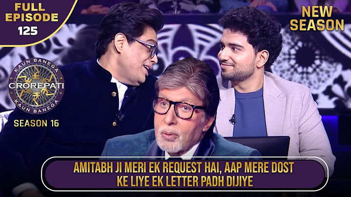 New Season | KBC S16 | Ep 125 | Full Episode | Youtuber Tanmay Bhat ने AB से पढ़वाया एक खास letter