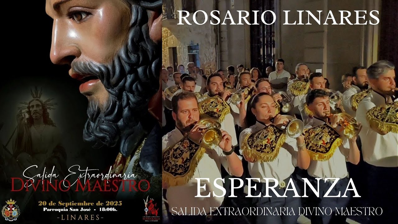 ESPERANZA - ROSARIO DE LINARES  (SALIDA EXTRAORDINARIA, DIVINO MAESTRO). LINARES 2025.