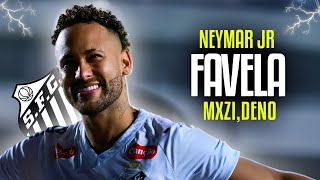Neymar Jr  Favela  Mxzi Deno  Skills U0026 Goals 2025 