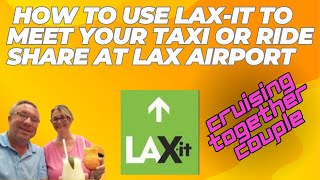 How to use LAX-it at the LAX Airport for your taxi or ride share