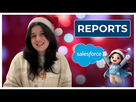 Reports e Report Types | O que são e como criar?  #Salesforcexmas 19