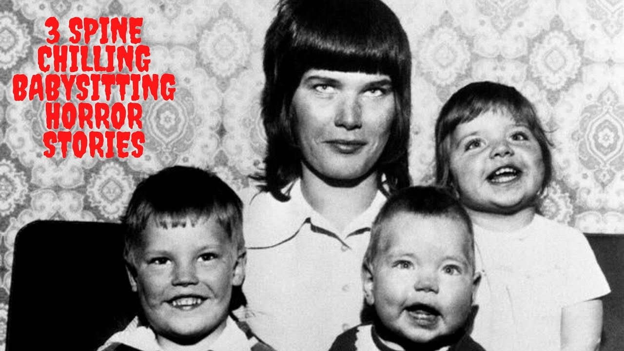 3 Spine Chilling Babysitter Horror Stories - YouTube