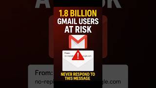 1.8 Billion Gmail Users at Risk! Google Issues Urgent Scam Warning #Gmail #CyberSecurity #Google