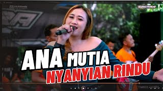 NYANYIAN RINDU // ANA MUTIA // SAGARA