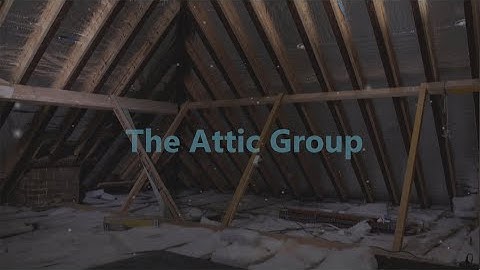Attic Group - Create Space and Add Value