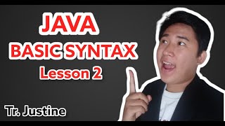Java Programming Lesson 2: Basic Syntax Discussion - Tr. Justine