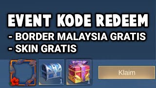 KODE REDEEM BORDER MALAYSIA GRATIS & SKIN GRATIS CUMA NONTON 3 MENIT !! EVENT PLAYER GRATISAN