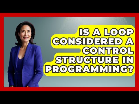 Is A Loop Considered A Control Structure In Programming? | Python Code School News