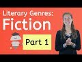 Literary Genres: Fiction Part 1