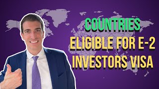 Which Countries are Eligible for E2 Visa? Full E2 Visa Treaty Countries List