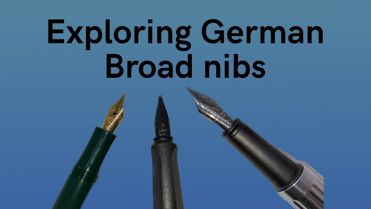 Comparing 3 German Broad Nibs - YouTube