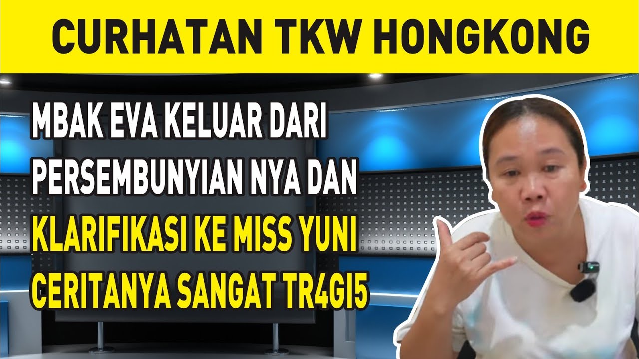 MBAK EVA KELUAR DARI PERSEMBUNYIAN NYA DAN KLARIFIKASI KE MISS YUNI, CERITANYA SANGAT TR4GI5