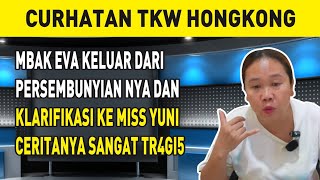 MBAK EVA KELUAR DARI PERSEMBUNYIAN NYA DAN KLARIFIKASI KE MISS YUNI, CERITANYA SANGAT TR4GI5