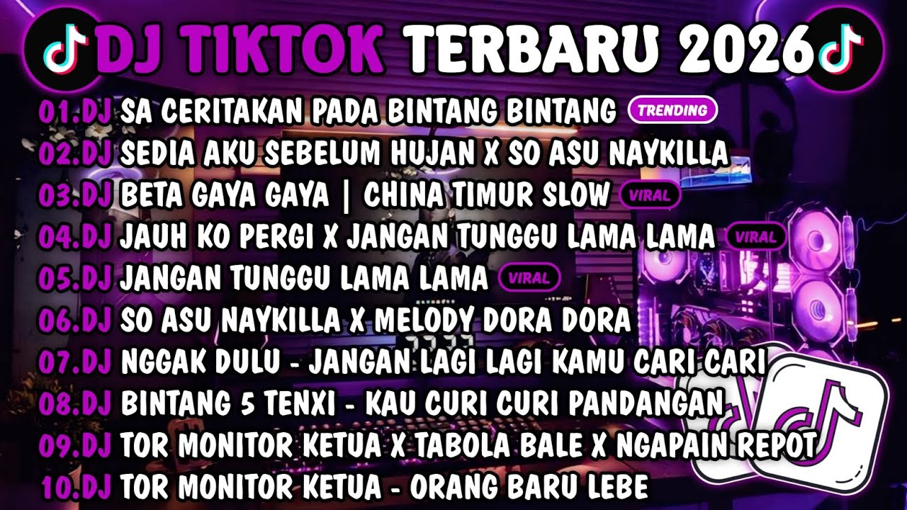 DJ TIKTOK TERBARU 2026-🎵DJ SA CERITAKAN PADA BINTANG BINTANG🎵DJ SEDIA AKU SEBELUM HUJAN X SO ASU