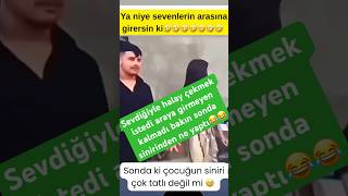 😂Ya Niye Sevenlerin Arasına Girersin Ki😂😂