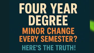 Four Year Degree  FYUGP Truth: Minor Change Every Semester? Know the Reality!