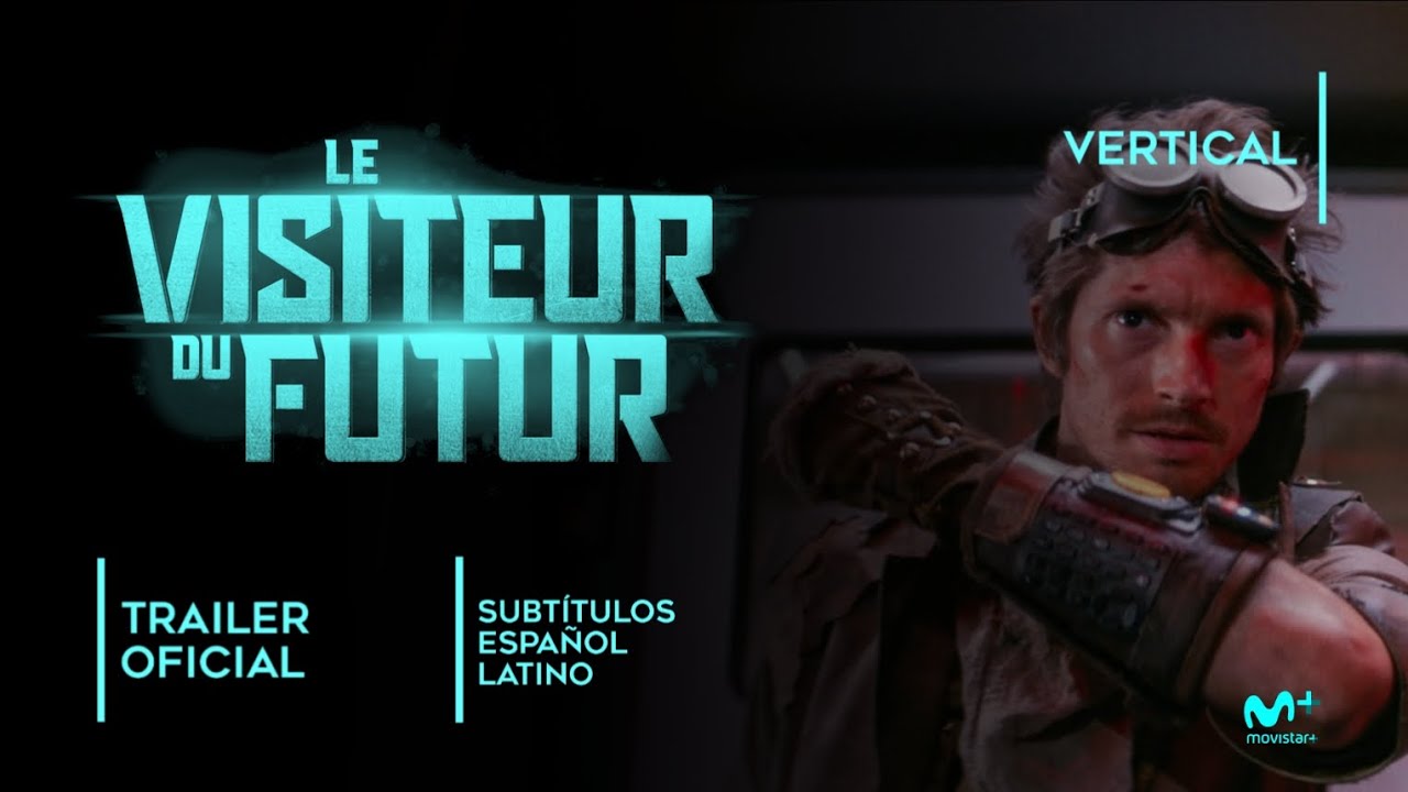 El visitante del futuro (Le visiteur du futur) 2022 Trailer Subtitulado