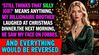 Details At Christmas Dinner, My Billionaire Brother Mocked My ‘Silly Job’ Then He Saw My Face on Forbes News