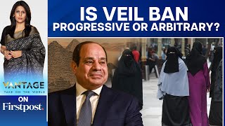 Why has Egypt Banned the Face Veil in Schools? | Vantage with Palki Sharma