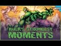 Hulk's Strongest Moments!