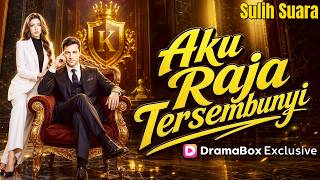 Aku Raja Tersembunyi (Sulih Suara) |#dramabox #drama #aivideo #Indonesia Aku Raja Tersembunyi (Sulih Suara) |#dramabox #drama #aivideo #Indonesia